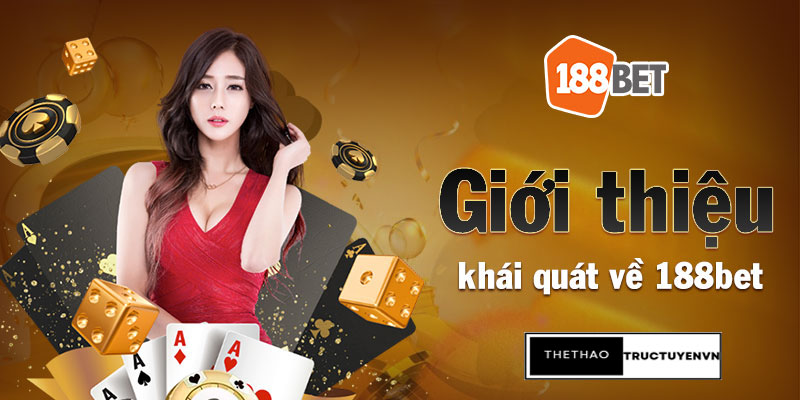 giới thiệu tổng quan về 188bet
