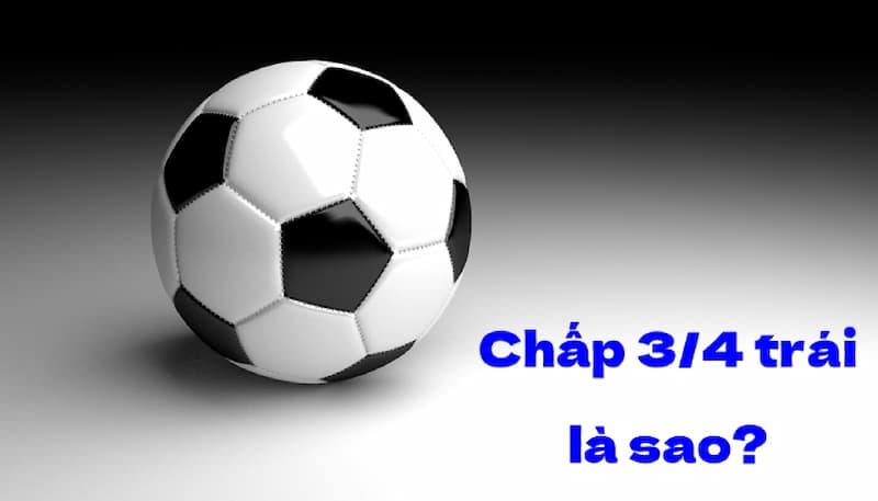 kèo châu á chấp 3/4