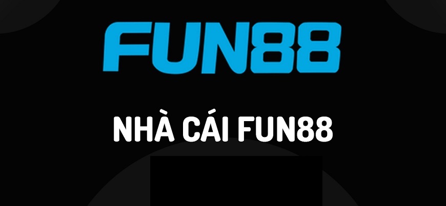 Nhà cái uy tín nhất Việt Nam nhiều năm liền - FUN88